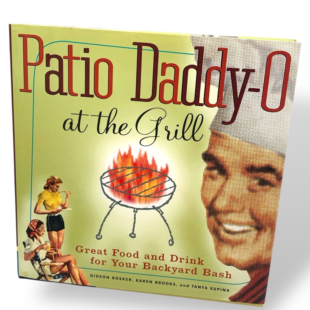Patio Daddy-O at the Grill Cookbook Hardcover DJ